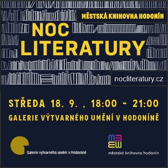 Městská knihovna Hodonín Vás zve na 18. ročník Noci literatury. Přijďte si poslechnout četbu úryvků ze současné evropské literatury do Galerie výtvarného umění v Hodoníně v podání studentů GOAH a dalších pozvaných hostů z DS Svatopluk, Knihkupectví Hodonín a Oddelenia kultúry a športu Mesta Holíč. O hudební doprovod se postarají žáci Základní umělecké školy Hodonín. Více informací zde https://www.nocliteratury.cz/
 